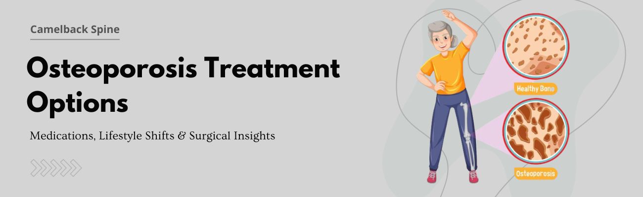 Osteoporosis Treatment Options: Medications, Lifestyle Changes & When Surgery Is Needed
